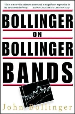 Seller image for Bollinger on Bollinger Bands (PROFESSIONAL FINANCE & INVESTM) for sale by WeBuyBooks