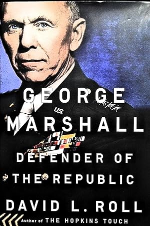 Seller image for George Marshall: Defender of the Republic for sale by Liberty Book Store ABAA FABA IOBA