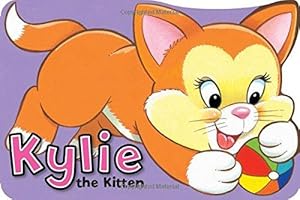 Bild des Verkufers fr Kylie the Kitten (Shaped Board Book) (Playtime Fun) zum Verkauf von WeBuyBooks
