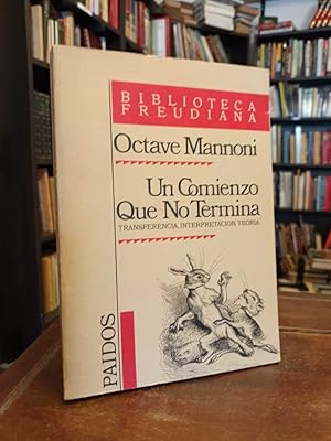 Un comienzo que no termina: Transferencia, Interpretación, teoría