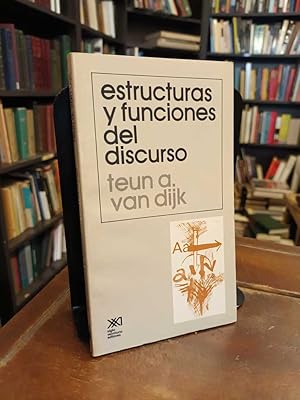 Estructuras y funciones del discurso: Una introducción interdisciplinaria a la lingüística del te...