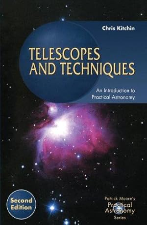 Immagine del venditore per Telescopes and Techniques: An Introduction to Practical Astronomy (The Patrick Moore Practical Astronomy Series) venduto da WeBuyBooks