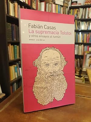 La supremacía Tolstoi: Y otros ensayos