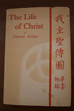 Imagen del vendedor de The Life of Christ by Chinese Artists a la venta por M&K Reeders