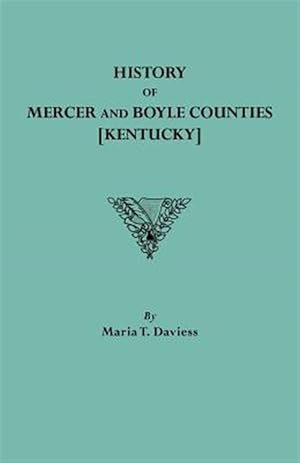Bild des Verkufers fr History of Mercer and Boyle Counties (Kentucky) zum Verkauf von GreatBookPricesUK