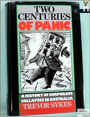 Imagen del vendedor de Two Centuries of Panic: A History of Corporate Collapses in Australia a la venta por BookLovers of Bath
