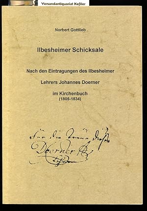 Ilbesheimer Schicksale : Nach den Eintragungen des Ilbesheimer Lehrers Johannes Doerner im Kirche...