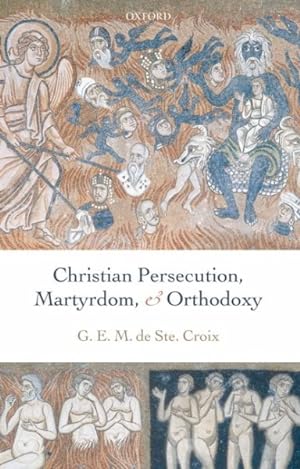 Seller image for Christian Persecution, Martyrdom, And Orthodoxy for sale by GreatBookPricesUK