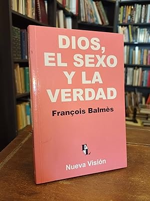 Dios, el sexo y la verdad