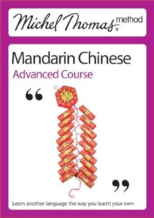 Immagine del venditore per Michel Thomas Method: Mandarin Chinese Advanced Course (Michel Thomas Series) venduto da WeBuyBooks 2