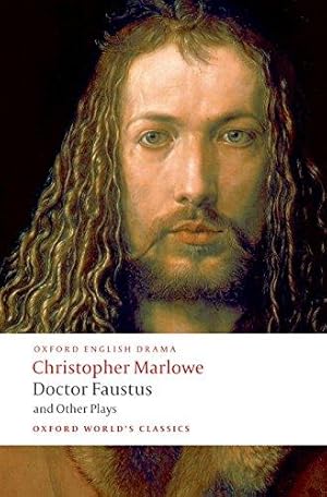 Seller image for Doctor Faustus and Other Plays Tamburlaine, Parts I and II; Doctor Faustus, A- and B-Texts; The Jew of Malta; Edward II (Oxford World's Classics) for sale by WeBuyBooks