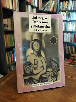 Sol negro. Depresión y melancolía