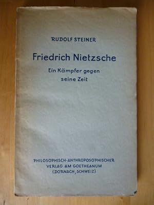 Friedrich Nietzsche. Ein Kämpfer gegen seine Zeit. Zweite, durch Aufnahme mehrerer Aufsätze erwei...