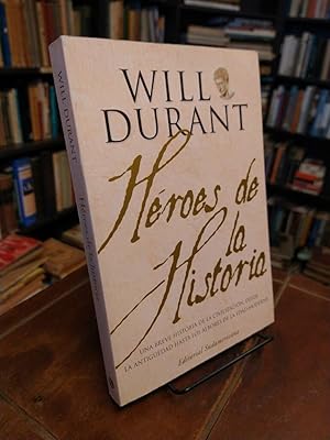 Héroes de la historia: Una breve historia de la civilización. Desde la Antigüedad hasta los albor...