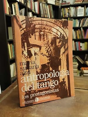 Seller image for Antropologa del tango: Los protagonistas for sale by Thesauros