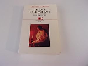 Seller image for LE SAIN ET LE MALSAIN. Sant et mieux tre depuis le moyen age for sale by occasion de lire