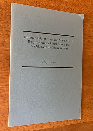 Immagine del venditore per European Bills of Entry and Marine Lists: Early Commercial Publications and the Origins of the Business Press venduto da M.S.  Books