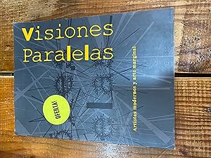 Seller image for VISIONES PARALELAS. ARTISTAS MODERNOS Y ARTE MARGINAL. for sale by Trfico de Libros Lavapies