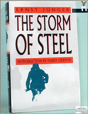 Image du vendeur pour The Storm of Steel: From the Diary of a German Storm-troop Officer on the Western Front mis en vente par BookLovers of Bath