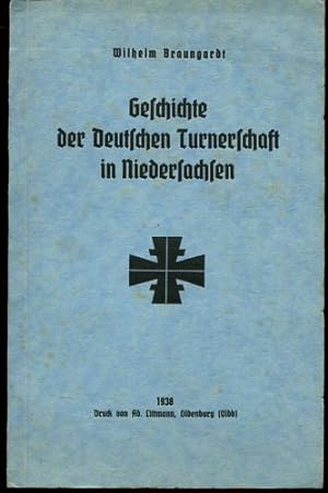 Seller image for Geschichte der Deutschen Turnerschaft in Niedersachsen. for sale by Antiquariat Ralf Rindle