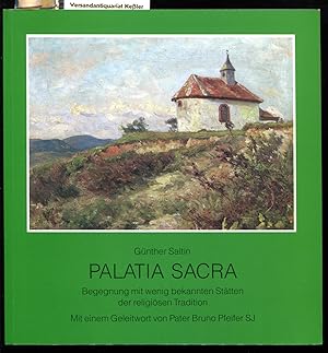 Palatia Sacra : Begegnung mit wenig bekannten Städten der religiösen Tradition. Mit einem Geleitw...