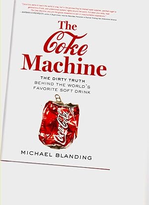 Seller image for The Coke Machine The Dirty Truth Behind the World's Favorite Soft Drink for sale by Mossback Books