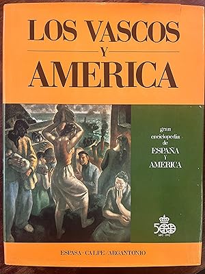 Imagen del vendedor de LOS VASCOS Y AMERICA. Ideas, hechos, hombres. a la venta por Librera Races