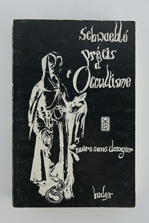 Seller image for Prcis d'occultisme. Nuire sans danger. for sale by Librairie Christian Chaboud