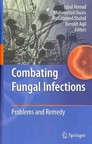 Bild des Verkufers fr Combating Fungal Infections : Problems and Remedy zum Verkauf von GreatBookPricesUK