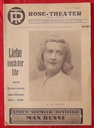 Bild des Verkufers fr Programm / Programmheft des Rose-Theater, Berlin, Groe Frankfurter Strae 132. fr die Zeit v. 17. August bis 1. September 1940 ("Liebe nach der Uhr" (Operette v. Christian Eckelmann und Walter Rothenburg; Musik v. Wismar; Abb. Alice Hechy) zum Verkauf von ANTIQUARIAT H. EPPLER