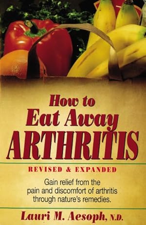 Seller image for How to Eat Away Arthritis for sale by GreatBookPricesUK