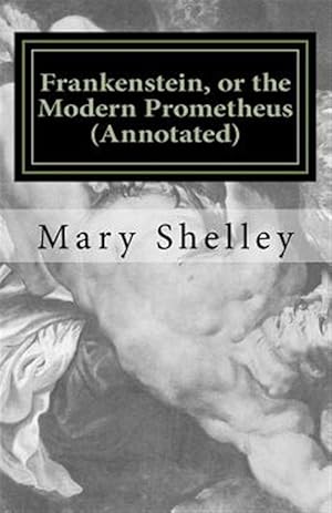 Imagen del vendedor de Frankenstein, or the Modern Prometheus : The Original 1818 Version With New Introduction and Footnote Annotations a la venta por GreatBookPricesUK