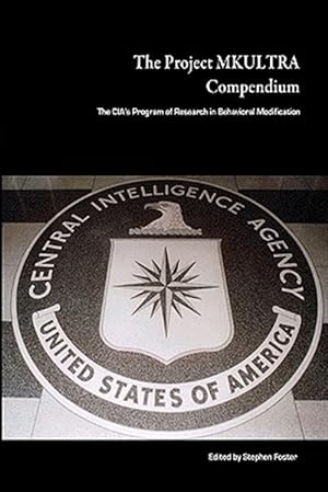 Seller image for Project Mkultra Compendium : The Cia's Program of Research in Behavioral Modification for sale by GreatBookPricesUK