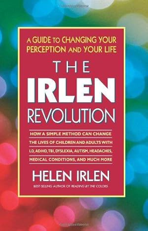 Bild des Verkufers fr Irlen Revolution : A Guide to Changing Your Perception and Your Life zum Verkauf von WeBuyBooks