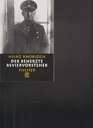 Seller image for Der beherzte Reviervorsteher. Ungewhnliche Zivilcourage am Hackeschen Markt. for sale by Ant. Abrechnungs- und Forstservice ISHGW