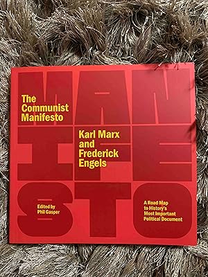 The Communist Manifesto: A Road Map to History?s Most Important Political Document (Second Edition)