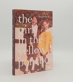 Imagen del vendedor de THE GIRL IN THE YELLOW PONCHO A Memoir a la venta por Rothwell & Dunworth (ABA, ILAB)