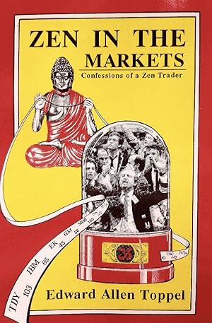 Imagen del vendedor de Zen in the Markets: Or Confessions of a Zen Trader a la venta por Last Word Books