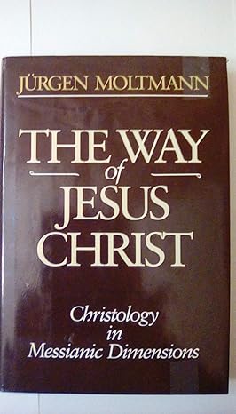 Seller image for The Way of Jesus Christ: Christology in Messianic Dimensions for sale by GoodwillNI