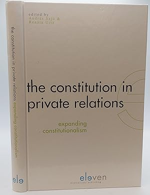 Bild des Verkufers fr THE CONSTITUTION IN PRIVATE RELATIONS: EXPANDING CONSTITUTIONALISM zum Verkauf von Second Story Books, ABAA