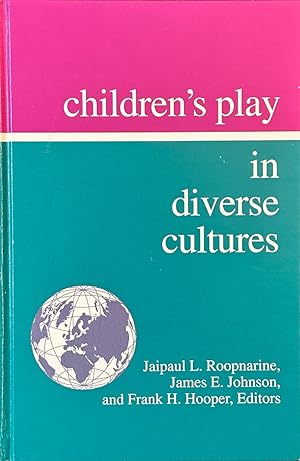 Imagen del vendedor de Children's Play in Diverse Cultures a la venta por Dr.Bookman - Books Packaged in Cardboard