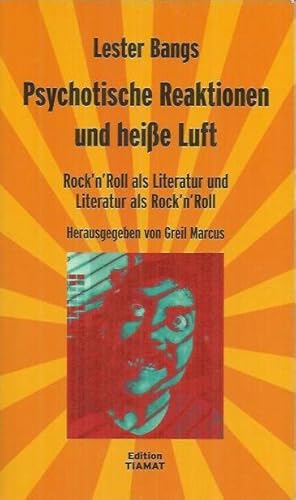 Bild des Verkufers fr Psychotische Reaktionen und heie Luft: Rock'n'Roll als Literatur und Literatur als Rock'n'Roll ; ausgewhlte Essays zum Verkauf von bcher-stapel