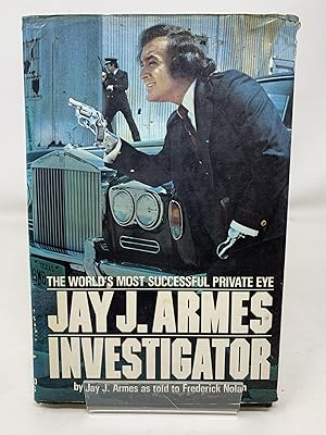 Imagen del vendedor de Jay J.Armes, Investigator: World's Most Successful Private Eye a la venta por Cambridge Recycled Books