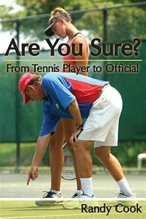 Imagen del vendedor de Are You Sure? : From Tennis Player to Official a la venta por GreatBookPrices