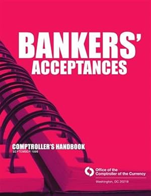 Seller image for Bankers' Acceptances Comptroller's Handbook September 1999 for sale by GreatBookPrices