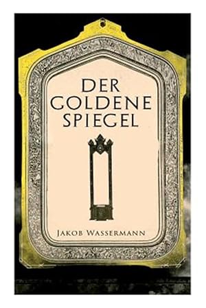 Imagen del vendedor de Der Goldene Spiegel -Language: german a la venta por GreatBookPrices