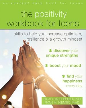 Imagen del vendedor de The Positivity Workbook for Teens: Skills to Help You Increase Optimism, Resilience, and a Growth Mindset (Paperback or Softback) a la venta por BargainBookStores