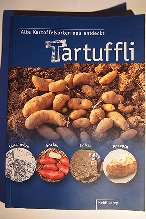 Bild des Verkufers fr Tartuffli : alte Kartoffelsorten neu entdeckt. zum Verkauf von Versandantiquariat Ingo Lutter