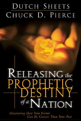 Seller image for Releasing the Prophetic Destiny of a Nation (Paperback or Softback) for sale by BargainBookStores