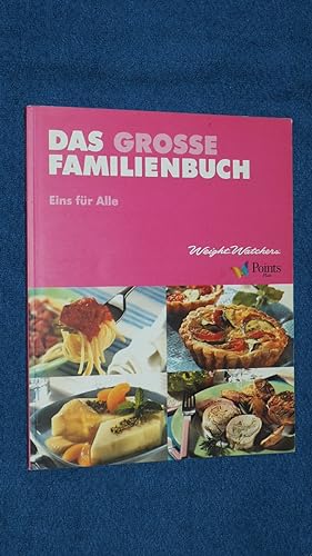 Weight Watchers: Das grosse Familienbuch - Eins für alle.
